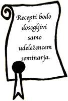 Recepti bodo na voljo samo udeležencem seminarja